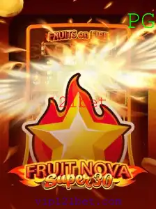 Descubra o Empolgante Jogo FruitrNovaSupe30 e Aumente Suas Chances com 121bet